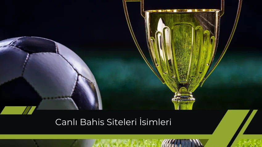 Canlı Bahis Siteleri isimleri